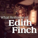 What Remains of Edith Finch