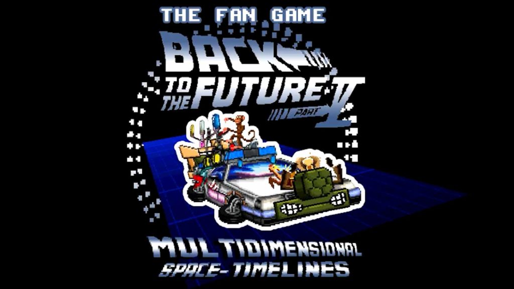 The Fan Game – Back to the Future Part V – Multidimensional Space-Timelines