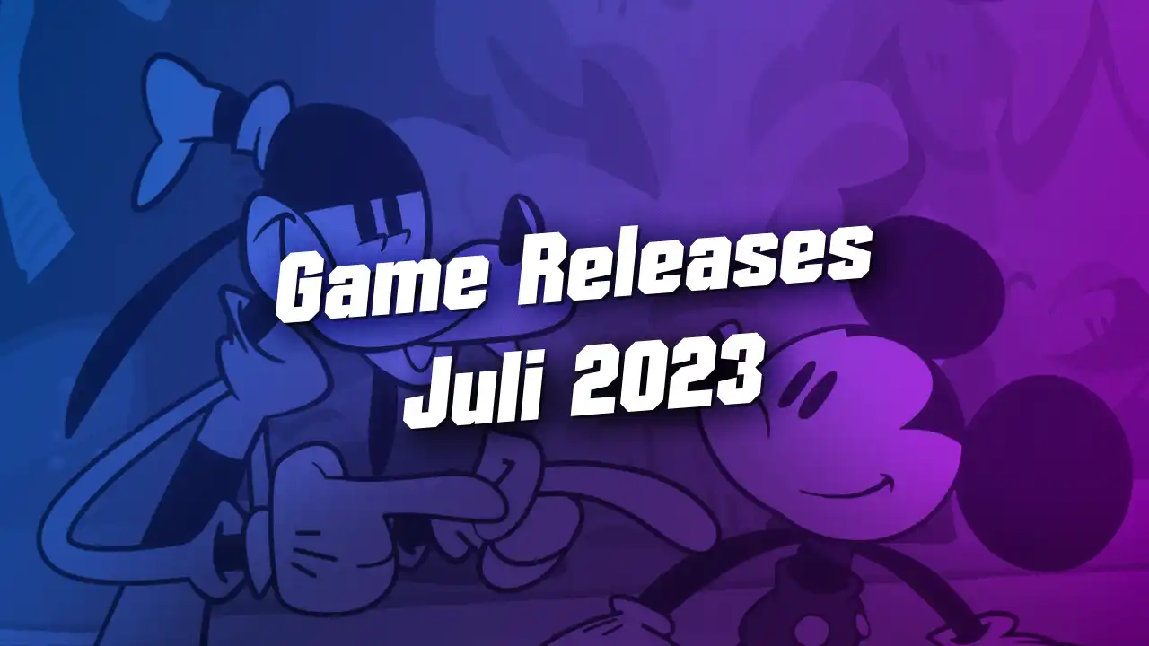 Game Releases Juli 2023
